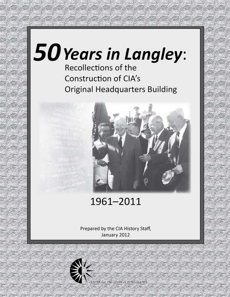 An image of the cover of the article 50 Years in Langley: Recollections of the Construction of CIA's Original Headquarters Building.