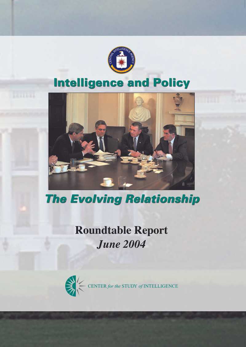 Cover image for Report of a Roundtable on the Evolving Relationship of Intelligence and Policy held in November 2003.